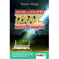 APABILA MALAIKAT IZRAIL MUNCUL DI HADAPAN